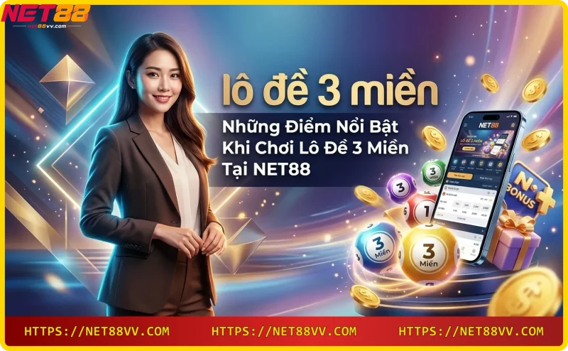 Bảo mật và an toàn khi chơi lô đề 3 miền tại NET88