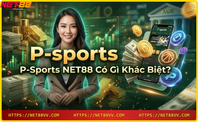 Giao diện P-sports NET88 hiển thị nhiều môn thể thao và tính năng live streaming