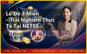 Lô đề 3 miền Bắc Trung Nam tại NET88